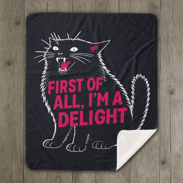 First Of All I'm A Delight Roaring Black Cat Sherpa Blanket (Creator Uploaded)