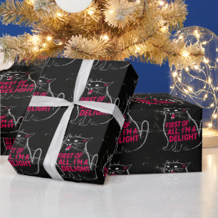 First Of All I'm A Delight Roaring Black Cat Wrapping Paper