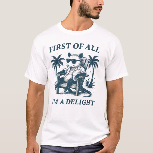 FIRST OF ALL I'M DELIGHT  T-Shirt (Front)