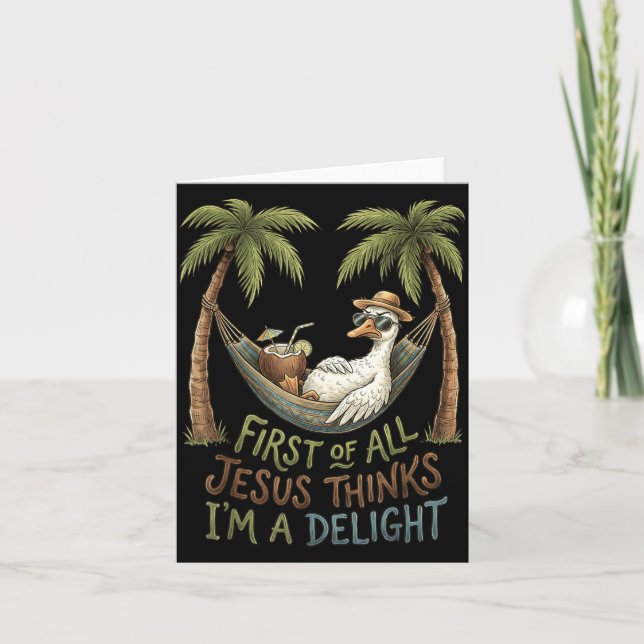 First Of All Jesus Thinks Im A Delight Design 28 Card (Front)