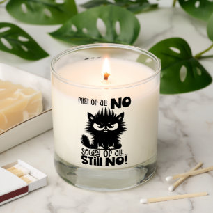 First Of All, No Funny Cat Lover Gift  Scented Candle
