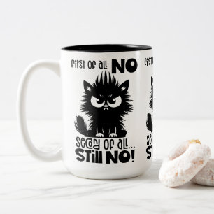 First Of All, No Funny Cat Lover Gift  Two-Tone Coffee Mug