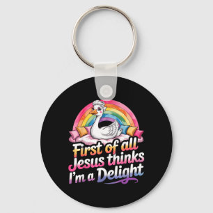 First Of Jesus Thinks A Delight Funny Goose Design Keychain