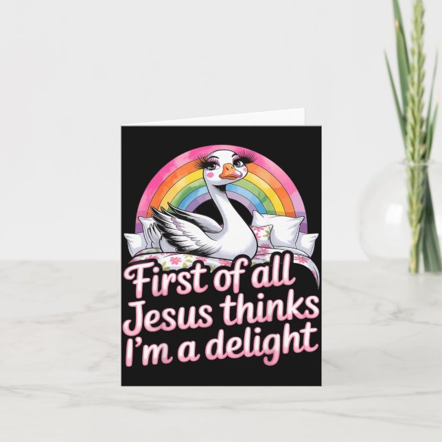 First Of Jesus Thinks A Delight Funny Goose Meme Card (Front)