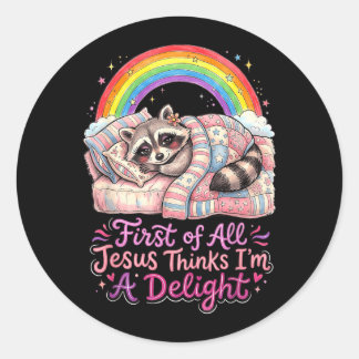 First Of Jesus Thinks A Delight Funny Raccoon Art Classic Round Sticker