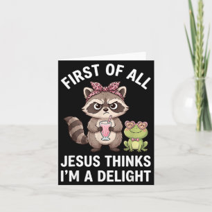 First Of Jesus Thinks A Delight Raccoon Design 13 Card