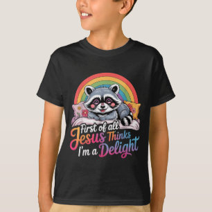 First Of Jesus Thinks A Delight Raccoon Design 2 T-Shirt