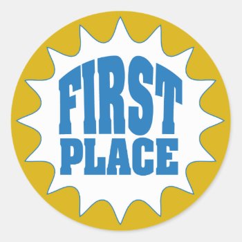 First Place Award Classic Round Sticker by SayWhatYouLike at Zazzle