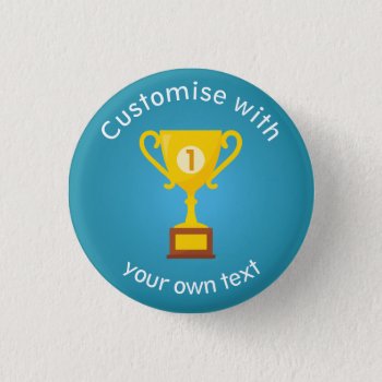 First Place Trophy Custom Text Button by DippyDoodle at Zazzle