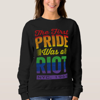 First Pride Was A Riot LGBT 50th Anniversary Stone Sweatshirt