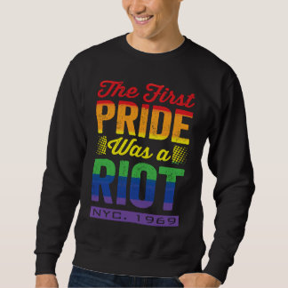 First Pride Was A Riot LGBT 50th Anniversary Stone Sweatshirt