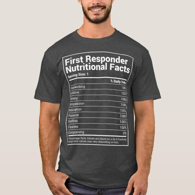 First Responder Nutritional Facts Funny EMS EMT T-Shirt (Front)