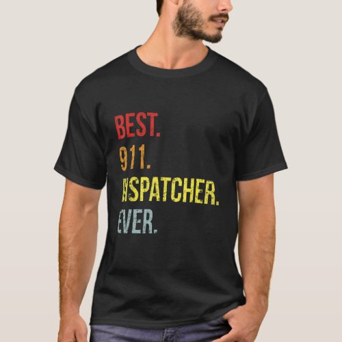 First Responder Retro Vintage Best 911 Dispatcher  T_Shirt