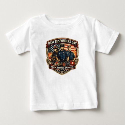 First Responders Day Honor Service Sacrifice Vinta Baby T-Shirt