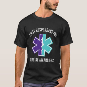 First Responders For Suicide Awareness Emt Paramed T-Shirt
