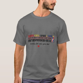First Responders Rule Thanks 1 T-shirt by profilesincolor at Zazzle