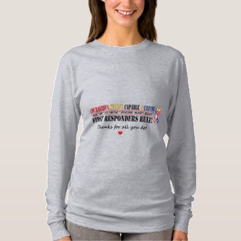 First Responders Rule Thanks 1 T-shirt by profilesincolor at Zazzle