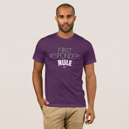 First Responders Rule _ White T_Shirt
