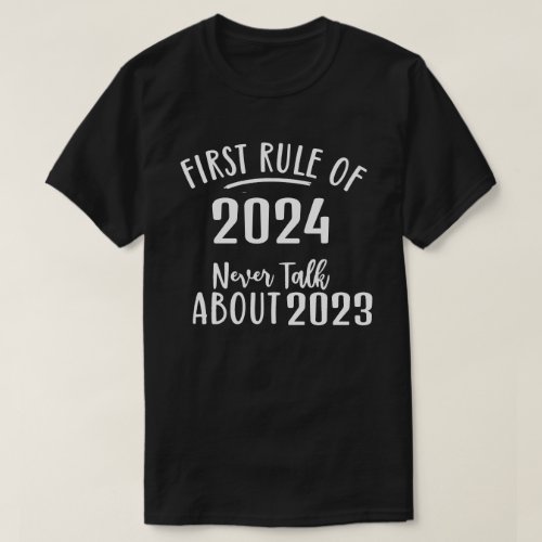 First Rule New Year T_Shirt