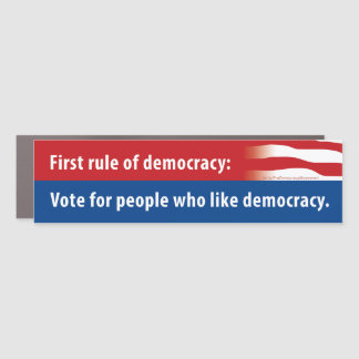 First rule of democracy car magnet