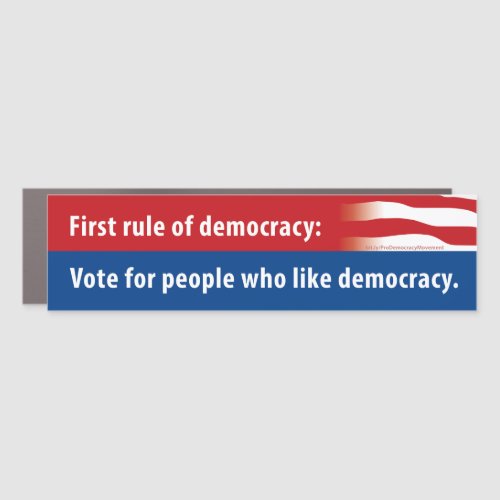 First rule of democracy car magnet