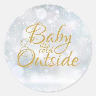 First Snowflakes Baby its Cold Outside Classic Round Sticker