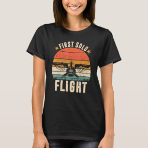 First Solo Flight Plane Aircraft Pilot Flight T-Shirt