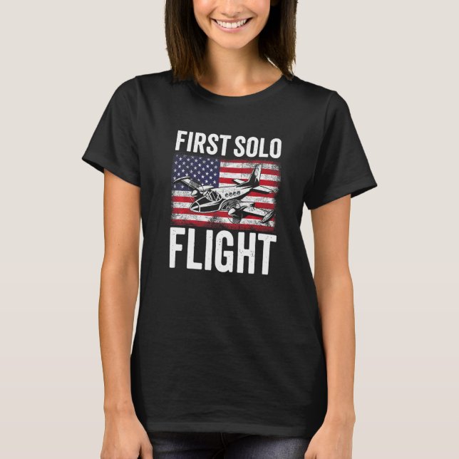 First Solo Flight Plane Aircraft Pilot Flight   T-Shirt (Front)