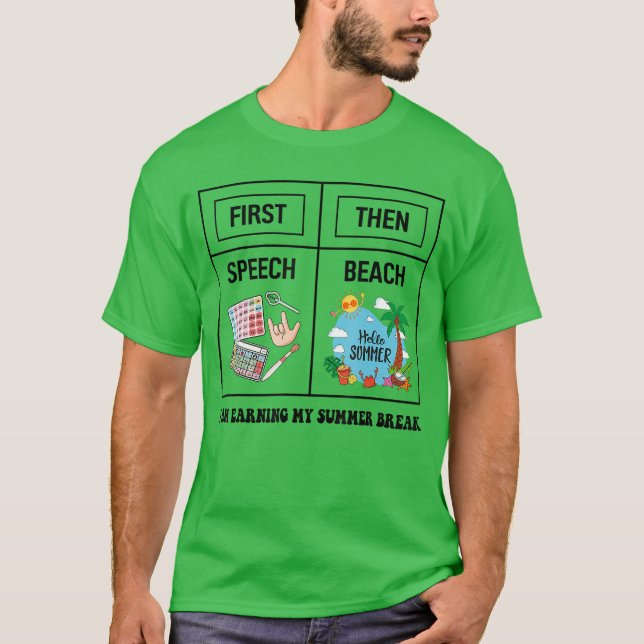 First Speech Then Beach Funny Speech Therapy Summe T-Shirt (Front)