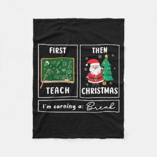 First Teach Then Celebrate Christmas Teacher Winte Fleece Blanket