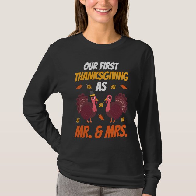 First Thanksgiving As Mr and Mrs  Thanksgiving Fam T-Shirt (Front)