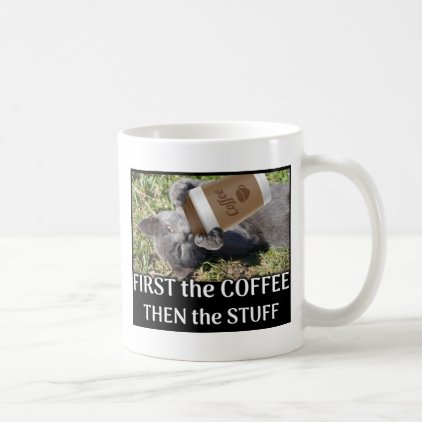 FIRST the Coffee Coffee Mug