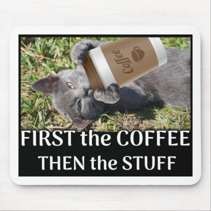 FIRST the Coffee Mouse Pad