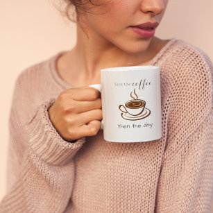 First the Coffee Then the Day Cute Personalized Two-Tone Coffee Mug