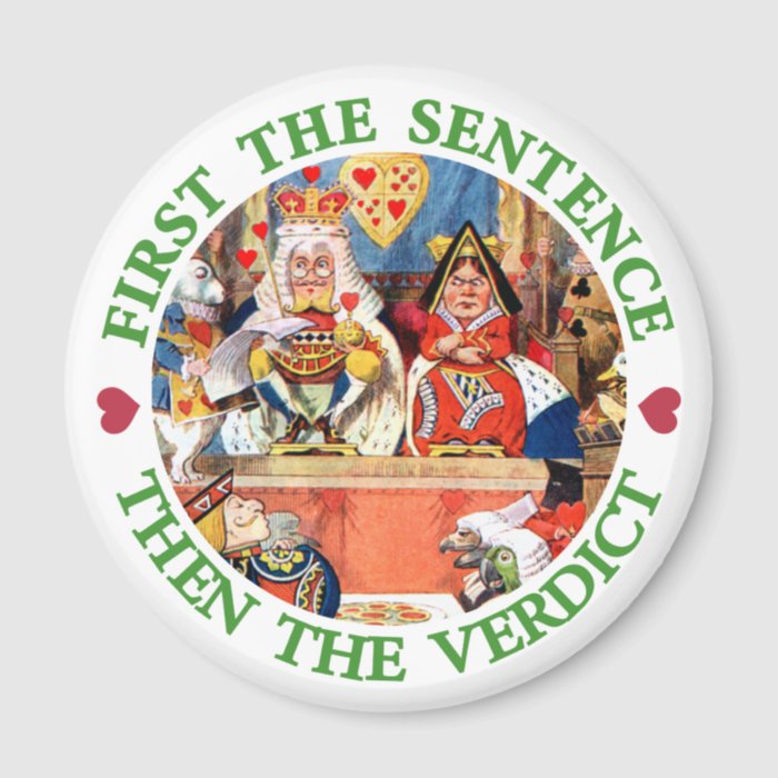 FIRST THE SENTENCE, THEN THE VERDICT FRIDGE MAGNET