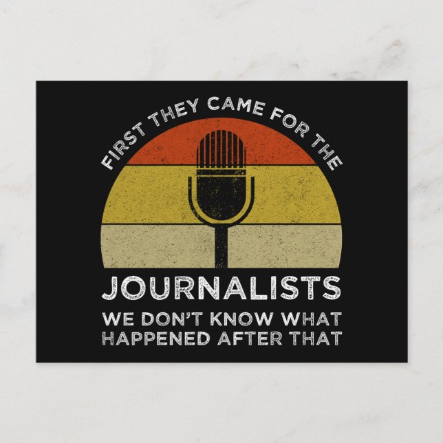 First They Came For The Journalists Postcard (Front)