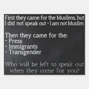 First They Came For the Muslims Yard Sign