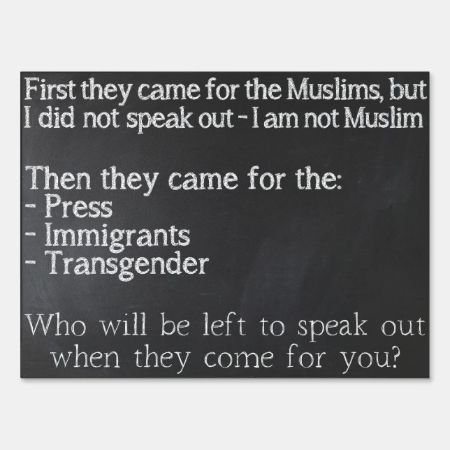 First They Came For the Muslims Yard Sign (Front)