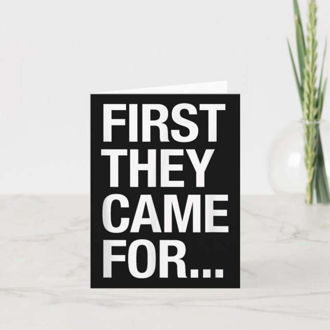 First They Came For.. World War 2 Poem, Protest De Card (Front)