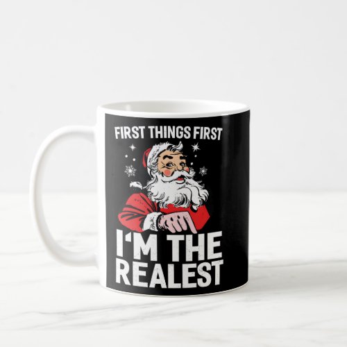 First Things First IM The Realest Hip_Hop Fancy S Coffee Mug