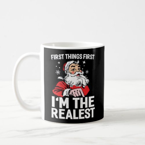 First Things First IM The Realest Hip_Hop Fancy S Coffee Mug