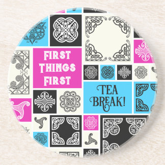 First Things First Tea Break! Funny Magenta & Blue Coaster