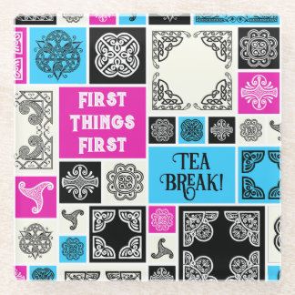 First Things First Tea Break! Funny Magenta & Blue Glass Coaster