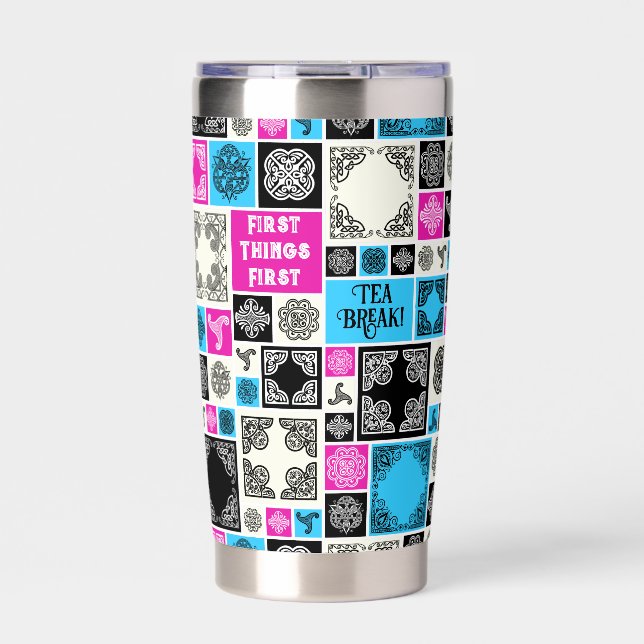 First Things First Tea Break! Funny Magenta & Blue Insulated Tumbler (Front)