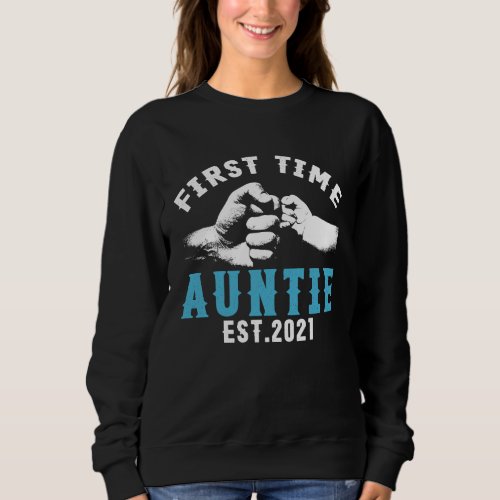 First Time Auntie 2021 Promoted to Auntie  New Aun Sweatshirt