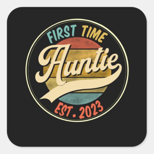 First Time Auntie EST 2023 Promoted To Auntie Gift Square Sticker