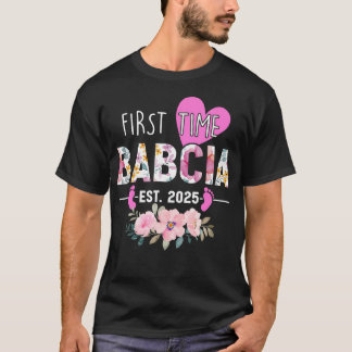 First Time Babcia 2025 Gifts New Grandma Baby Anno T-Shirt