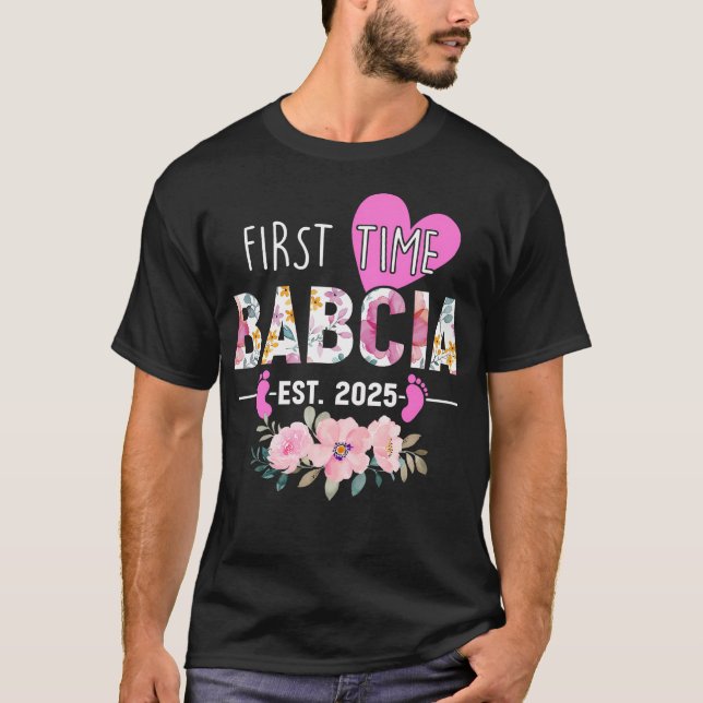 First Time Babcia 2025 Gifts New Grandma Baby Anno T-Shirt (Front)