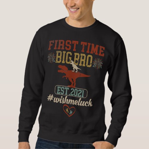 First Time Big Brother 2021_ Funny Family T_Shirt Sweatshirt