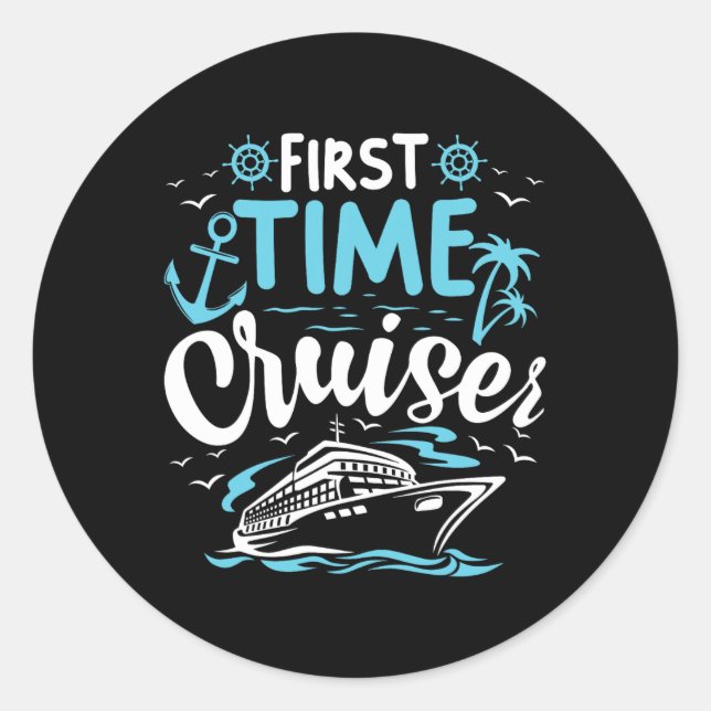 First Time Cruiser First Cruise Ship Vacation Trip Classic Round Sticker (Front)